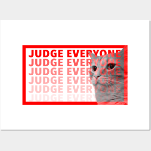 judge everyone cat Posters and Art